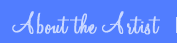 About the Artist